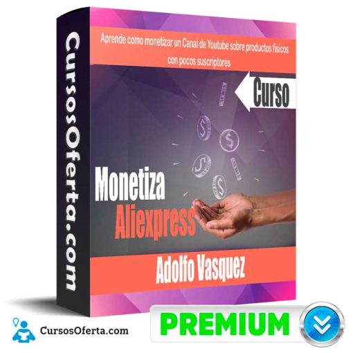 Curso Monetiza Aliexpress – Adolfo Vasquez 5 curso monetiza aliexpress adolfo vasquez 652dcf11ac83b