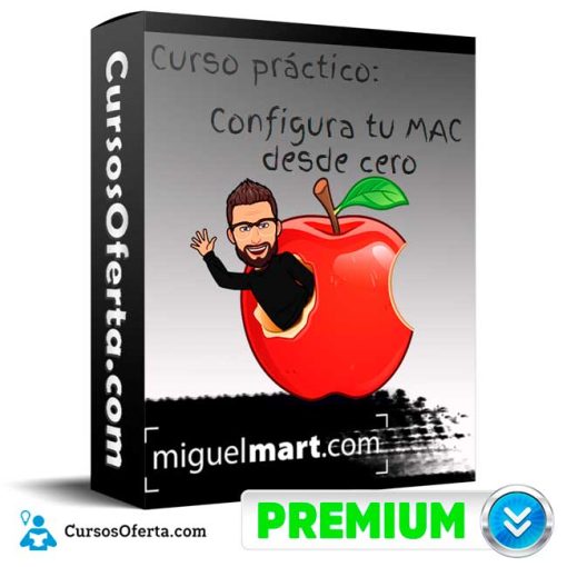 Curso práctico Configura tu MAC desde Cero – Miguel Mart 1 curso practico configura tu mac desde cero miguel mart 652dd85b4db10