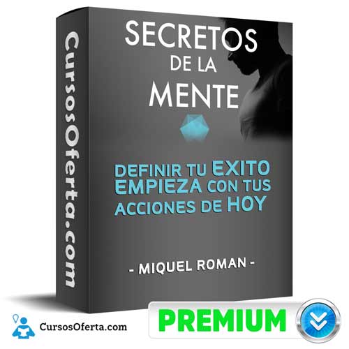 Curso Secretos de la Mente – Miquel Roman 1 curso secretos de la mente miquel roman 652db551ac31c
