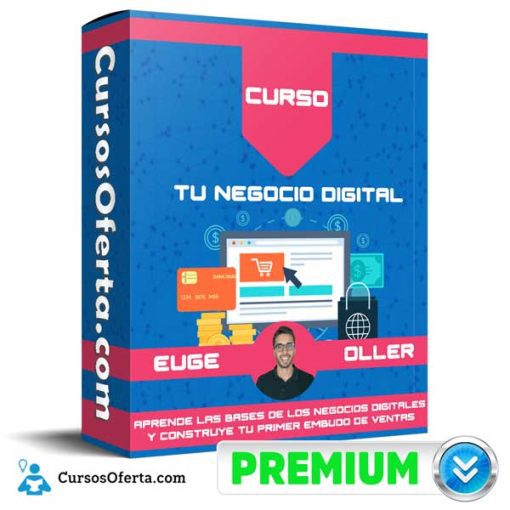curso tu negocio digital euge oller 652dc100a4be0