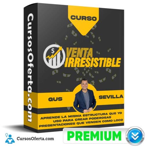 Curso Venta Irresistible – Gus Sevilla 1 curso venta irresistible gus sevilla 652dbeaf7e928