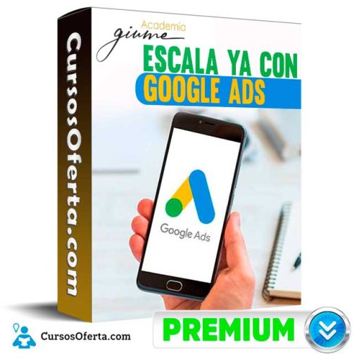 Escala Ya con Google Ads – Academia Giume 1 escala ya con google ads academia giume 652de5495be44
