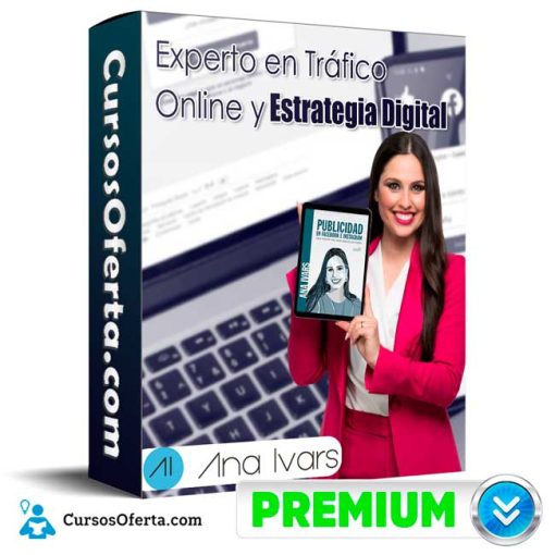 Experto en Tráfico Online y Estrategia Digital – Ana Ivars 7 experto en trafico online y estrategia digital ana ivars 652de4420d90f