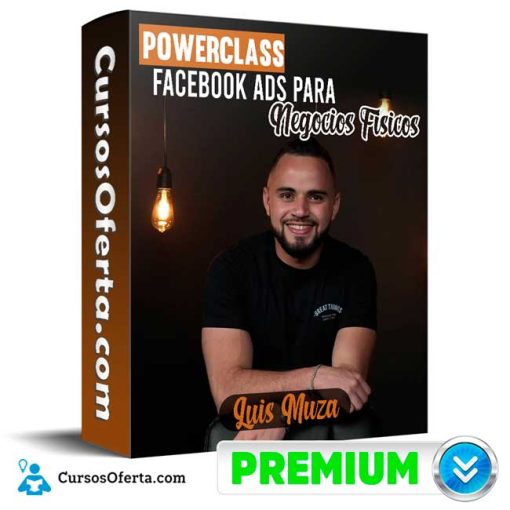 PowerClass Facebook Ads para Negocios Fisicos – Luis Muza 1 powerclass facebook ads para negocios fisicos luis muza 652de3f34c07d