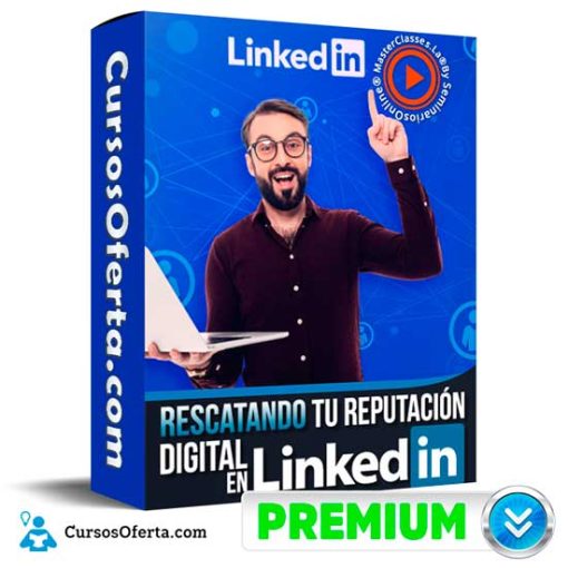 Rescatando tu Reputación Digital en LinkedIn 1 rescatando tu reputacion digital en linkedin 652de965cb171