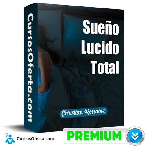 sueno lucido total christian rossainz 652de3586557e