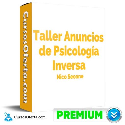 Taller Anuncios Psicología Inversa de Nico Seoane 1 taller anuncios psicologia inversa de nico seoane 652deb98e0c8d