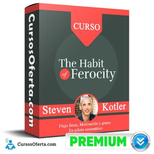 The Habit Of Ferocity – Steven Kotler 1 the habit of ferocity steven kotler 652dbf1dd466d