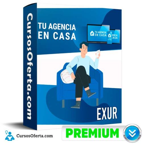 Tu Agencia en Casa – Exur 1 tu agencia en casa