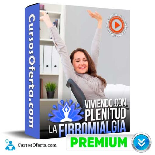 Viviendo con plenitud la fibromialgia 1 viviendo con plenitud la fibromialgia 652de970f0b51