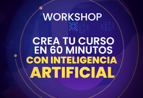 Workshop Crea tu Curso en 60 Minutos con Inteligencia Artificial 1 workshop crea tu curso en 60 minutos con inteligencia artificial 652b9aac0dd25
