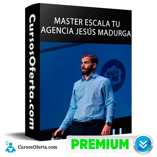 Master Escala Tu Agencia de Jesús Madurga 1 Master Escala Tu Agencia de Jesús Madurga