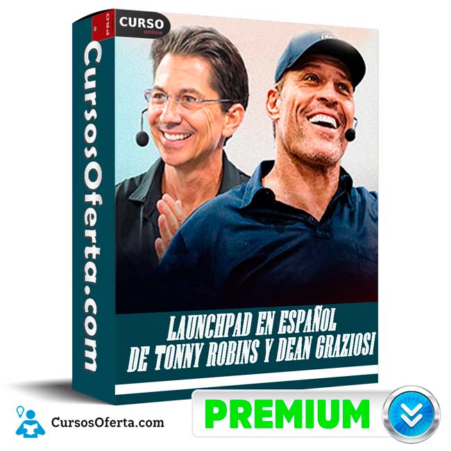 LaunchPad en Español de Tonny Robins y Dean Graziosi 1 LaunchPad en Español de Tonny Robins y Dean Graziosi