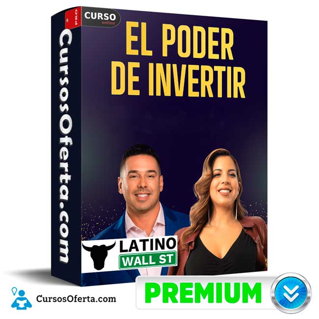 El Poder de Invertir de Latino Wall Street 1 El Poder de Invertir de Latino Wall Street