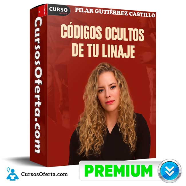 Códigos Ocultos de tu Linaje de Pilar Gutiérrez Castillo 1 Códigos Ocultos de tu Linaje de Pilar Gutiérrez Castillo