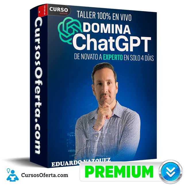 Domina ChatGPT De Novato a Experto en Solo 4 Días de Eduardo Vazquez 1 Domina ChatGPT De Novato a Experto en Solo 4 Días de Eduardo Vazquez