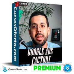 Google Ads Factory 2025 de Alan Valdez