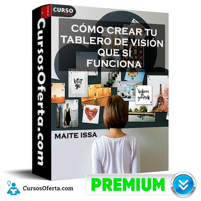 Cómo crear tu Tablero de visión que SÍ Funciona de Maite Issa 1 Cómo crear tu Tablero de visión que SÍ Funciona de Maite Issa