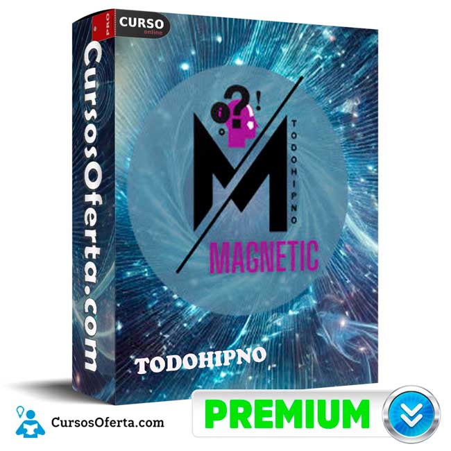 Método MAGNETIC Hipnosis Magnética Mesmerismo de TodoHipno 1 Método MAGNETIC Hipnosis Magnética Mesmerismo de TodoHipno