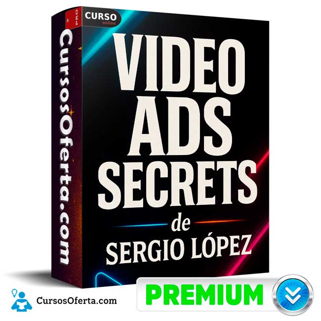 Video Ads Secrets de Sergio López 1 Video Ads Secrets de Sergio López