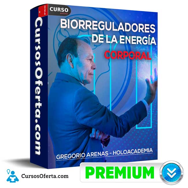 Biorreguladores de la Energía Corporal de Gregorio Arenas - Holoacademia 1 Biorreguladores de la Energía Corporal de Gregorio Arenas - Holoacademia