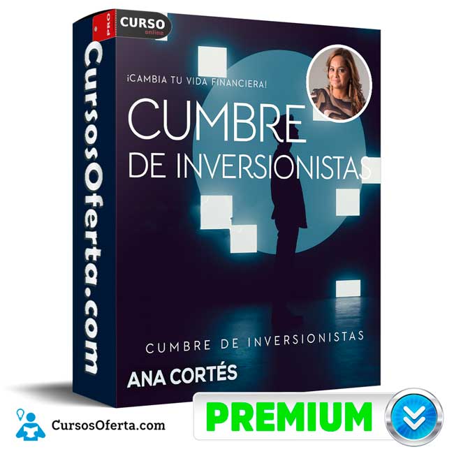 Cumbre de Inversionistas de Ana Cortés 1 Cumbre de Inversionistas de Ana Cortés