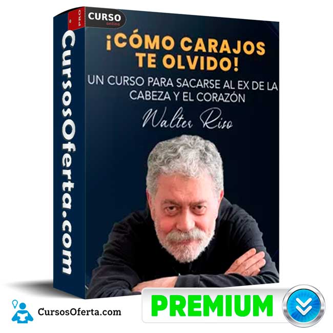 Cómo carajos te olvido de Walter Riso 1 Cómo carajos te olvido de Walter Riso