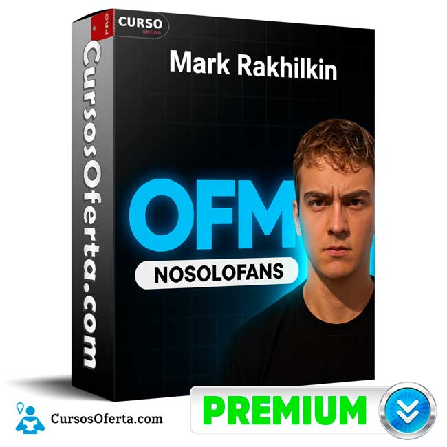 Curso OFM de NoSoloFans de Mark Rakhilkin 1 Curso OFM de NoSoloFans de Mark Rakhilkin