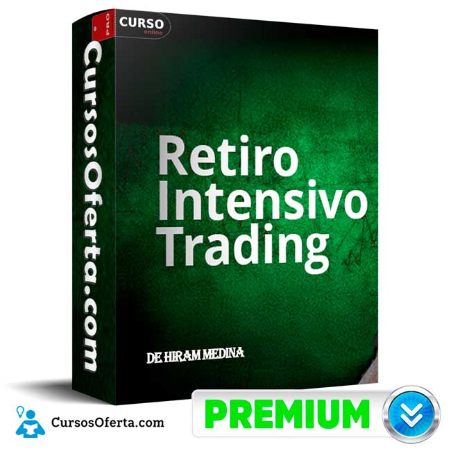 Retiro Intensivo de Trading ESR2 de Hiram Medina 1 Retiro Intensivo de Trading ESR2 de Hiram Medina