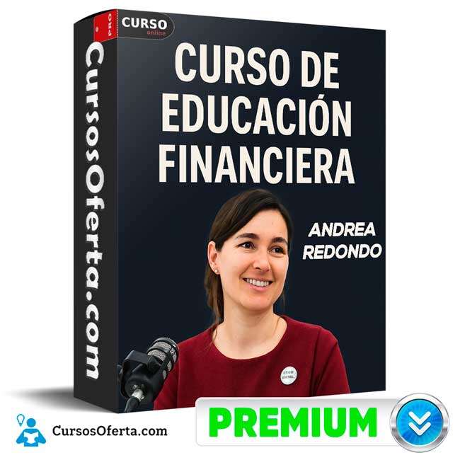 Curso Educación Financiera de Andrea Redondo 1 Curso Educación Financiera de Andrea Redondo