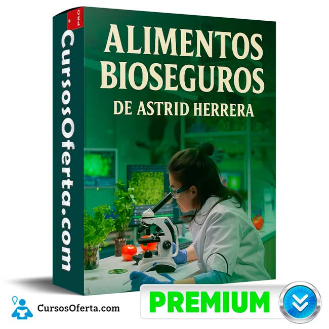 Alimentos Bioseguros de Astrid Herrera 1 Alimentos Bioseguros de Astrid Herrera