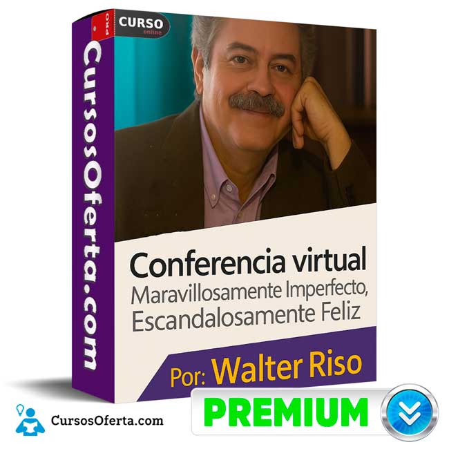 Conferencia Maravillosamente Imperfecto de Walter Riso 1 Conferencia Maravillosamente Imperfecto de Walter Riso