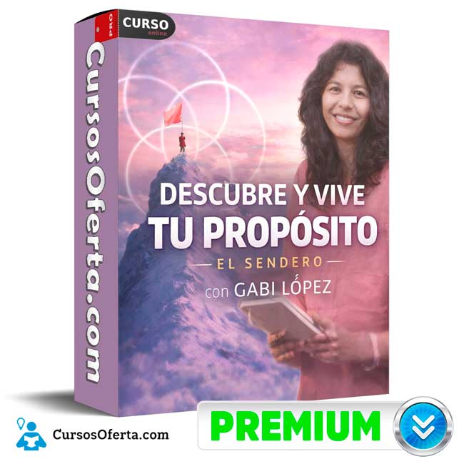 Encuentra tu Propósito de Gabi López - El Sendero 1 Encuentra tu Propósito de Gabi López - El Sendero