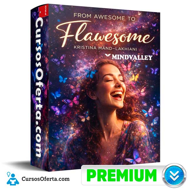 From Awesome to Flawsome (Inglés) de Kristina Mand Lakhiani - Mindvalley 1 From Awesome to Flawsome (Inglés) de Kristina Mand Lakhiani - Mindvalley