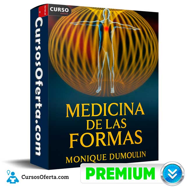 Medicina de las Formas de Monique Dumoulin 1 Medicina de las Formas de Monique Dumoulin