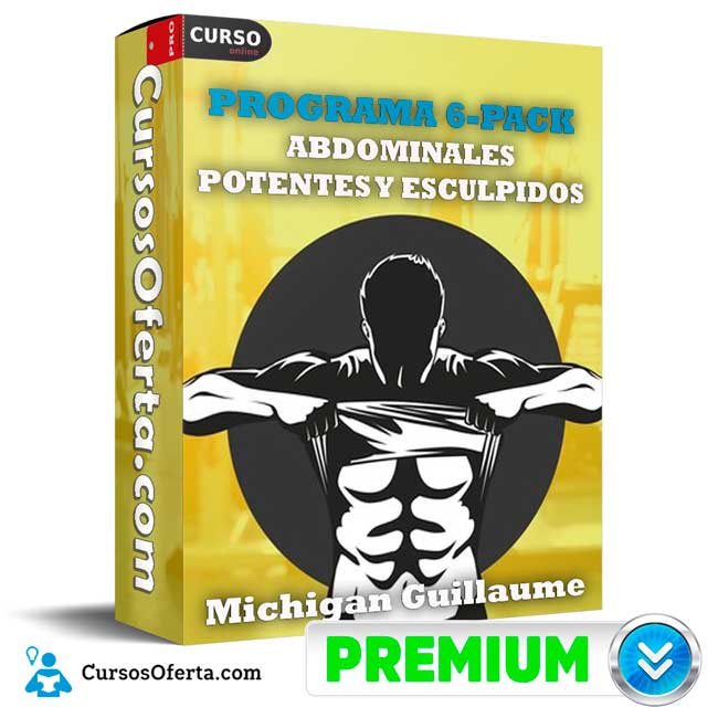 Programa 6-PACK . Abdominales Potentes y Esculpidos de Michigan Guillaume 1 Programa 6-PACK . Abdominales Potentes y Esculpidos de Michigan Guillaume
