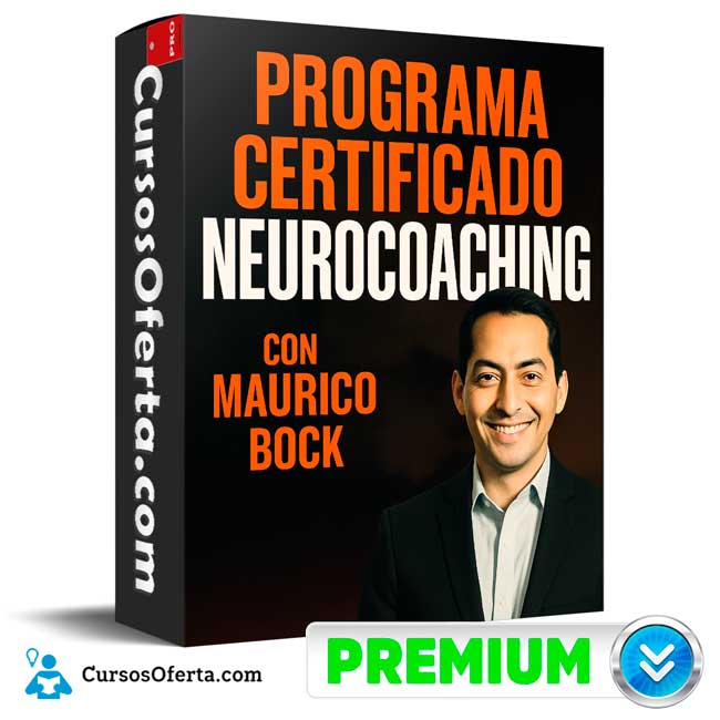 Programa Certificado de Neurocoaching de Mauricio Bock 1 Programa Certificado de Neurocoaching de Mauricio Bock