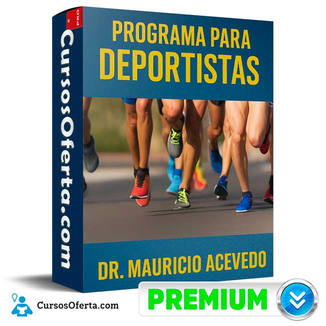 Programa Para Deportistas de Dr. Mauricio Acevedo 1 Programa Para Deportistas de Dr. Mauricio Acevedo