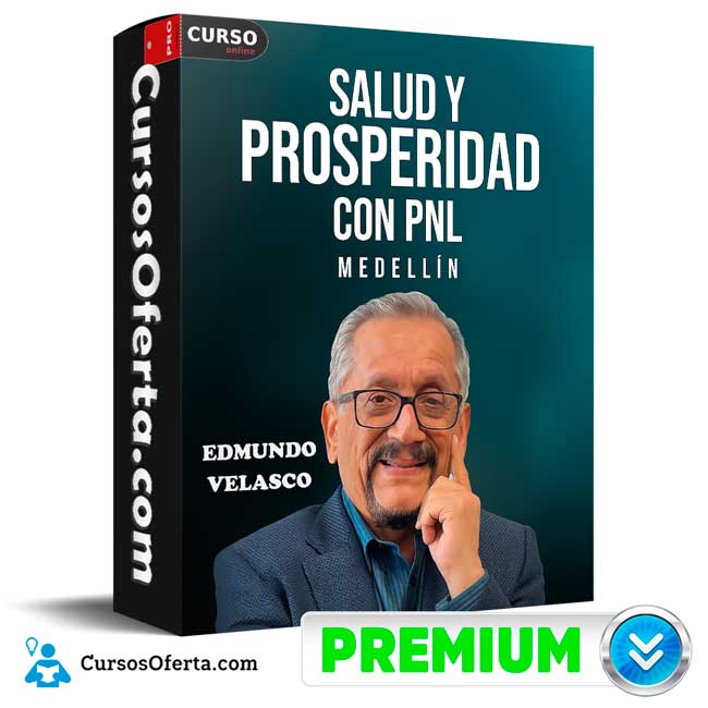 Salud y Prosperidad con PNL Medellín de Edmundo Velasco 1 Salud y Prosperidad con PNL Medellín de Edmundo Velasco