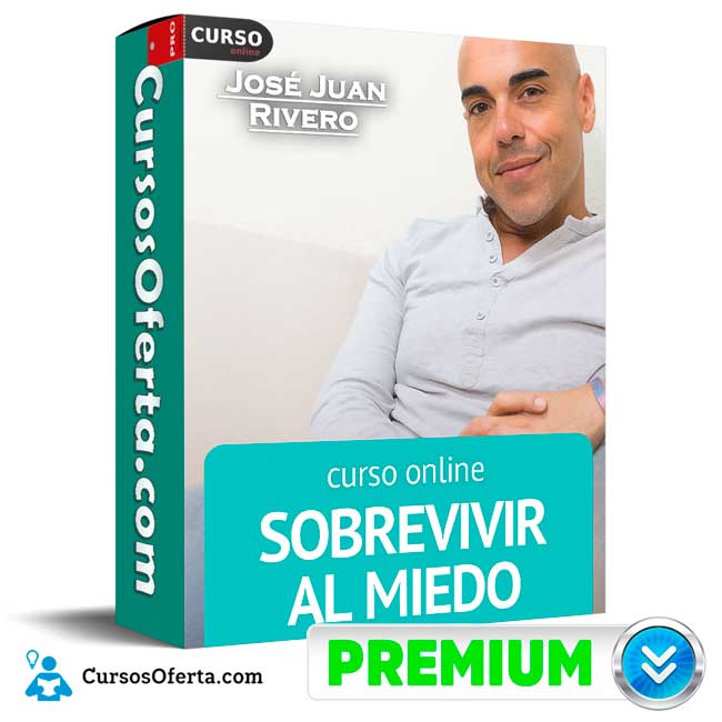 Sobrevivir al Miedo de José Juan Rivero 1 Sobrevivir al Miedo de José Juan Rivero