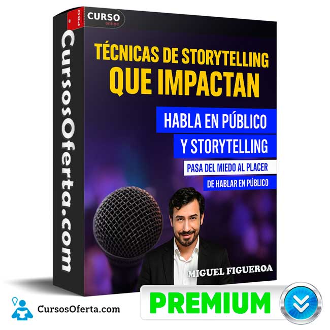 Técnicas de Storytelling Para Impactar a tu Audiencia de Miguel Figueroa 1 Técnicas de Storytelling Para Impactar a tu Audiencia de Miguel Figueroa