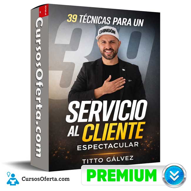 39 Técnicas para un Servicio al Cliente Espectacular de Libersity - Titto Gálvez 1 39 Técnicas para un Servicio al Cliente Espectacular de Libersity - Titto Gálvez
