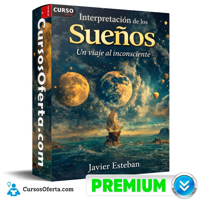 Interpretación de los Sueños - Un viaje al inconsciente de Javier Esteban 1 Interpretación de los Sueños - Un viaje al inconsciente de Javier Esteban