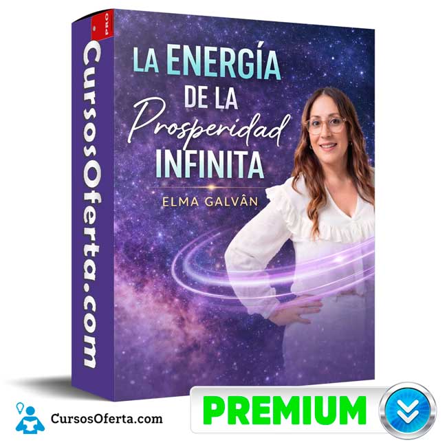La Energía de la Prosperidad Infinita de Elma Galván 1 La Energía de la Prosperidad Infinita de Elma Galván