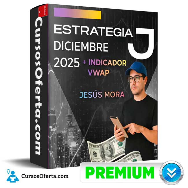 Estrategia J + Indicador VWAP (Diciembre 2025) de Jesús Mora 1 Estrategia J + Indicador VWAP (Diciembre 2025) de Jesús Mora