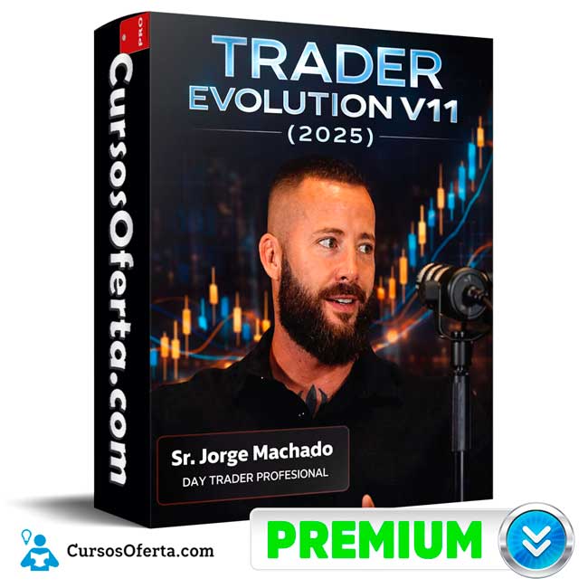 Programa Trader Evolution V11 (2025) de Jorge Machado 1 Programa Trader Evolution V11 (2025) de Jorge Machado