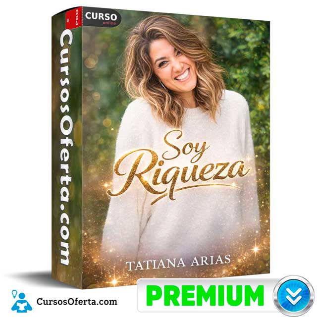 Soy Riqueza de Tatiana Arias 1 Soy Riqueza de Tatiana Arias